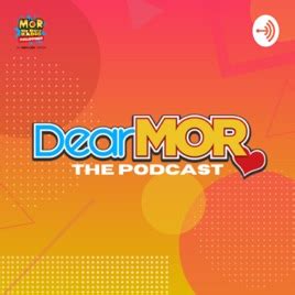 dear mor 2024 philippines|‎Dear MOR on Apple Podcasts.